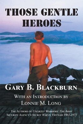Those Gentle Heroes By Gary B. Blackburn Cover Image