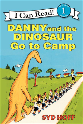 Danny and the Dinosaur Go to Camp (I Can Read Books: Level 1) By Syd Hoff, Syd Hoff (Illustrator) Cover Image