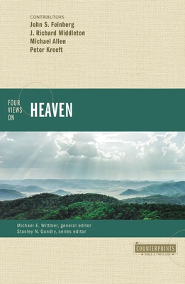 Four Views on Heaven (Counterpoints: Bible and Theology) Cover Image