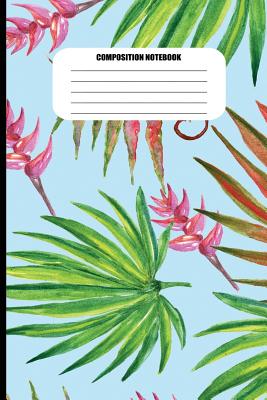 Composition Notebook: Tropical Plant Leaves on a Sky Blue Background (100 Pages, College Ruled) Cover Image