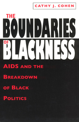 The Boundaries of Blackness: AIDS and the Breakdown of Black Politics Cover Image