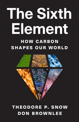 The Sixth Element: How Carbon Shapes Our World Cover Image