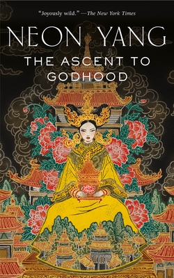The Ascent to Godhood (The Tensorate Series #4) By Neon Yang Cover Image