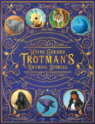 Wayne Gerard Trotman's Rhyming Stories: An Anthology of Seven Illustrated Children's Poems