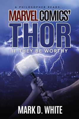 Cover for A Philosopher Reads...Marvel Comics' Thor