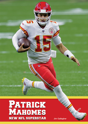 Patrick Mahomes New NFL Superstar By Jim Gallagher Cover Image
