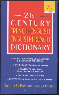 The 21st Century French-English English-French Dictionary (21st Century Reference) By Princeton Language Institute Cover Image