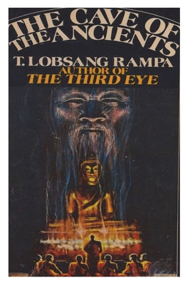 The Cave of the Ancients By T. Lobsang Rampa Cover Image