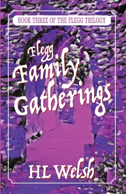 Flegg Family Gatherings By Hl Welsh Cover Image
