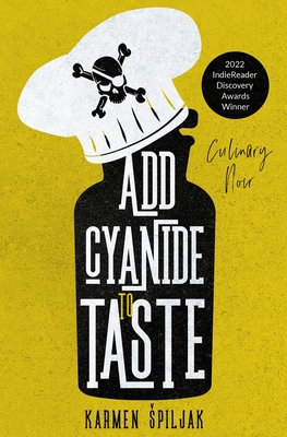 Add Cyanide to Taste: A collection of dark tales with culinary twists Cover Image