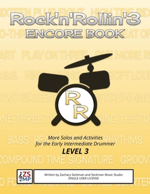 Rock'n'Rollin' 3 ENCORE: MORE Solos and Activities for the Early Intermediate Drummer By Zachary Seckman Cover Image