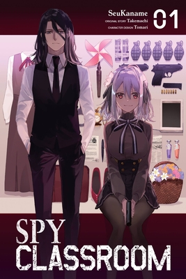 Spy Classroom, Vol. 1 (manga) (Spy Classroom (manga) #1) By Tomari (By (artist)), Takemachi, SeuKaname (By (artist)) Cover Image