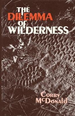 The Dilemma of Wilderness