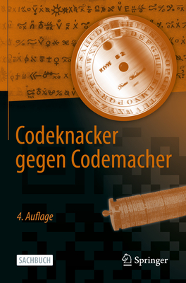 Codeknacker Gegen Codemacher: Die Faszinierende Geschichte Der Verschlüsselung Cover Image