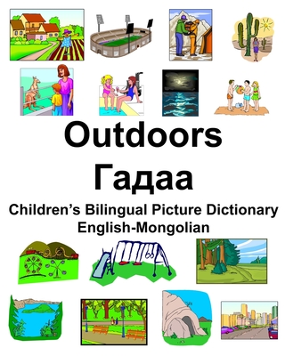 English-Mongolian Outdoors/Гадаа Children's Bilingual Picture