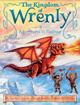 Adventures in Flatfrost (The Kingdom of Wrenly #5)