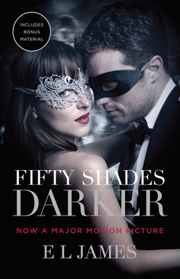 Fifty Shades Darker (Movie Tie-in Edition): Book Two of the Fifty Shades Trilogy (Fifty Shades of Grey Series) By E L. James Cover Image
