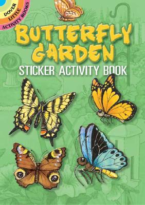 Butterfly Garden: Sticker Activity Book (Dover Little Activity Books)