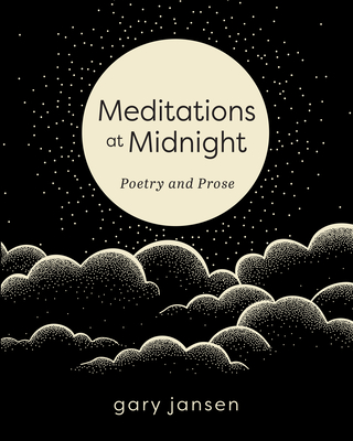 Meditations at Midnight: Poetry and Prose Cover Image