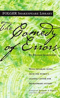 The Comedy of Errors (Folger Shakespeare Library) By William Shakespeare, Dr. Barbara A. Mowat (Editor), Ph.D. Werstine, Paul (Editor) Cover Image