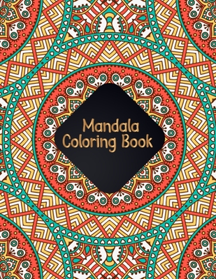 Amazing Patterns Coloring Book: Stress Relieving and Pattern Design Mandala  Coloring Books for Adults Relaxation - 50 Beautiful Designs Mandala Colori