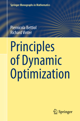 Principles of Dynamic Optimization (Springer Monographs in Mathematics)