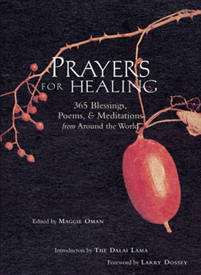 Prayers for Healing: 365 Blessings, Poems, & Meditations from Around the World (Meditations for Healing, Sacred Writings) By Maggie Oman Shannon, Larry Dossey (Foreword by), Dalai Lama (Introduction by) Cover Image