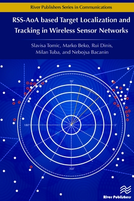 RSS-AoA-based Target Localization and Tracking in Wireless Sensor Networks (Communications) Cover Image