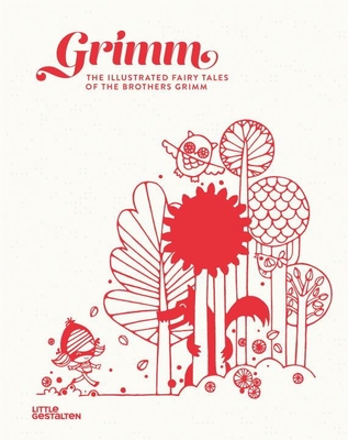 Grimm: The Illustrated Fairy Tales of the Brothers Grimm By Jacob Grimm, Wilhelm Grim Cover Image