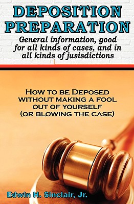 Deposition Preparation: For All Kinds Of Cases, And In All Jurisdictions