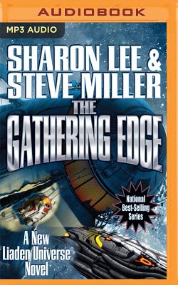 The Gathering Edge (Liaden Universe #5) By Sharon Lee, Steve Miller, Eileen Stevens (Read by) Cover Image