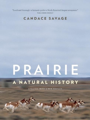 Prairie: A Natural History By Candace Savage Cover Image