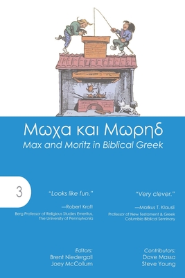 Max and Moritz in Biblical Greek (Accessible Greek Resources and Online Studies #3)