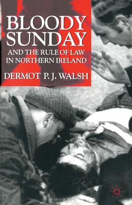 Bloody Sunday and the Rule of Law in Northern Ireland Cover Image