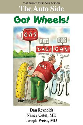The Auto Side: Got Wheels!: The Funny Side Collection Cover Image