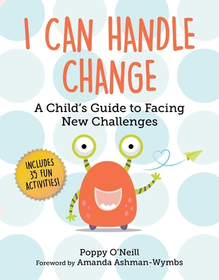 I Can Handle Change: A Child's Guide to Facing New Challenges (Child's Guide to Social and Emotional Learning #8) Cover Image