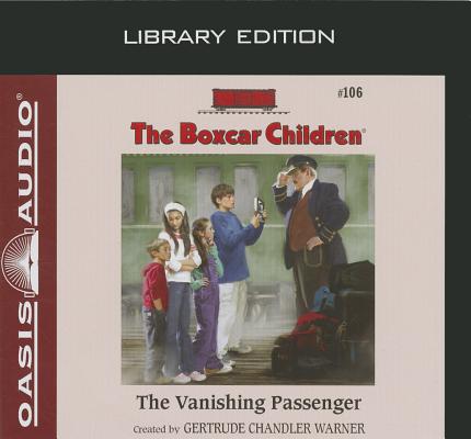 The Vanishing Passenger (Library Edition) (The Boxcar Children Mysteries #106)