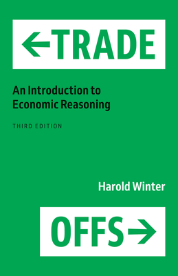 Trade-Offs: An Introduction to Economic Reasoning Cover Image