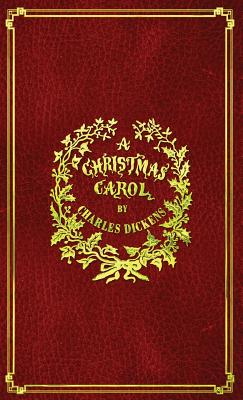 A Christmas Carol: With Original Illustrations In Full Color By Charles Dickens, John Leech (Illustrator) Cover Image