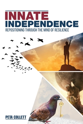 Innate Independence: Repositioning through the Mind of Resilience cover