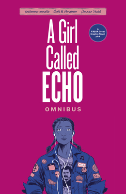 A Girl Called Echo Omnibus By Katherena Vermette, Scott B. Henderson (Illustrator) Cover Image