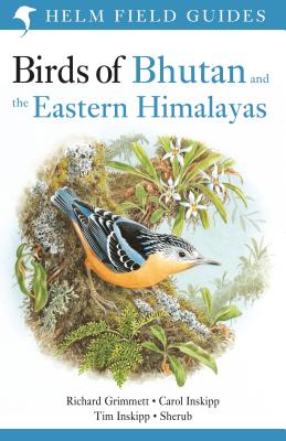 Birds of Bhutan and the Eastern Himalayas (Helm Field Guides) Cover Image