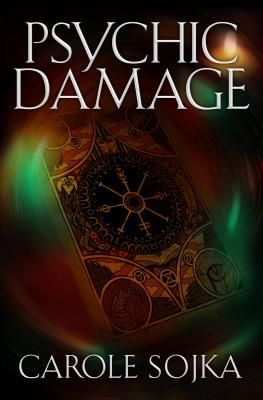 Psychic Damage By Carole Sojka Cover Image