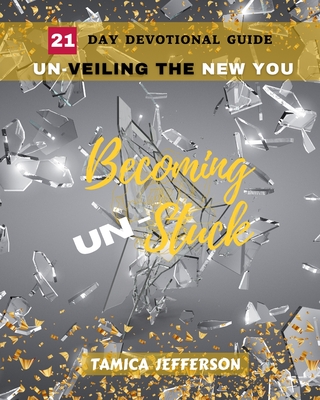 Becoming Un-Stuck By Tamica Jefferson Cover Image