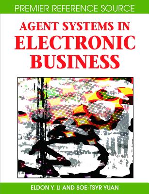 Agent Systems in Electronic Business (Premier Reference Source) Cover Image