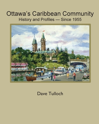Ottawa's Caribbean Community since 1955: History and Profiles Cover Image