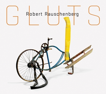 Robert Rauschenberg: Gluts Cover Image