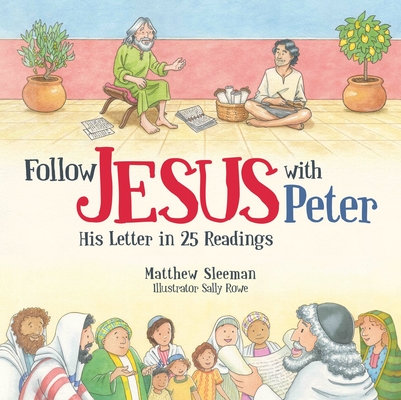Follow Jesus with Peter: His Letter in 25 Readings Cover Image