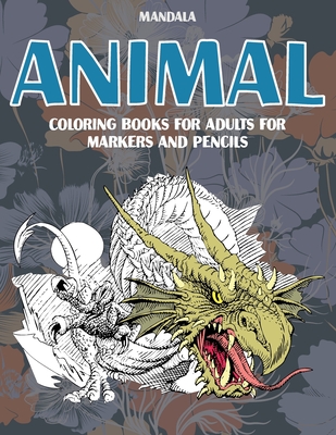 Mandala Coloring Book for Markers and Pencils - Animal (Paperback)