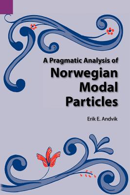 A Pragmatic Analysis of Norwegian Modal Particles (Language Data #113)